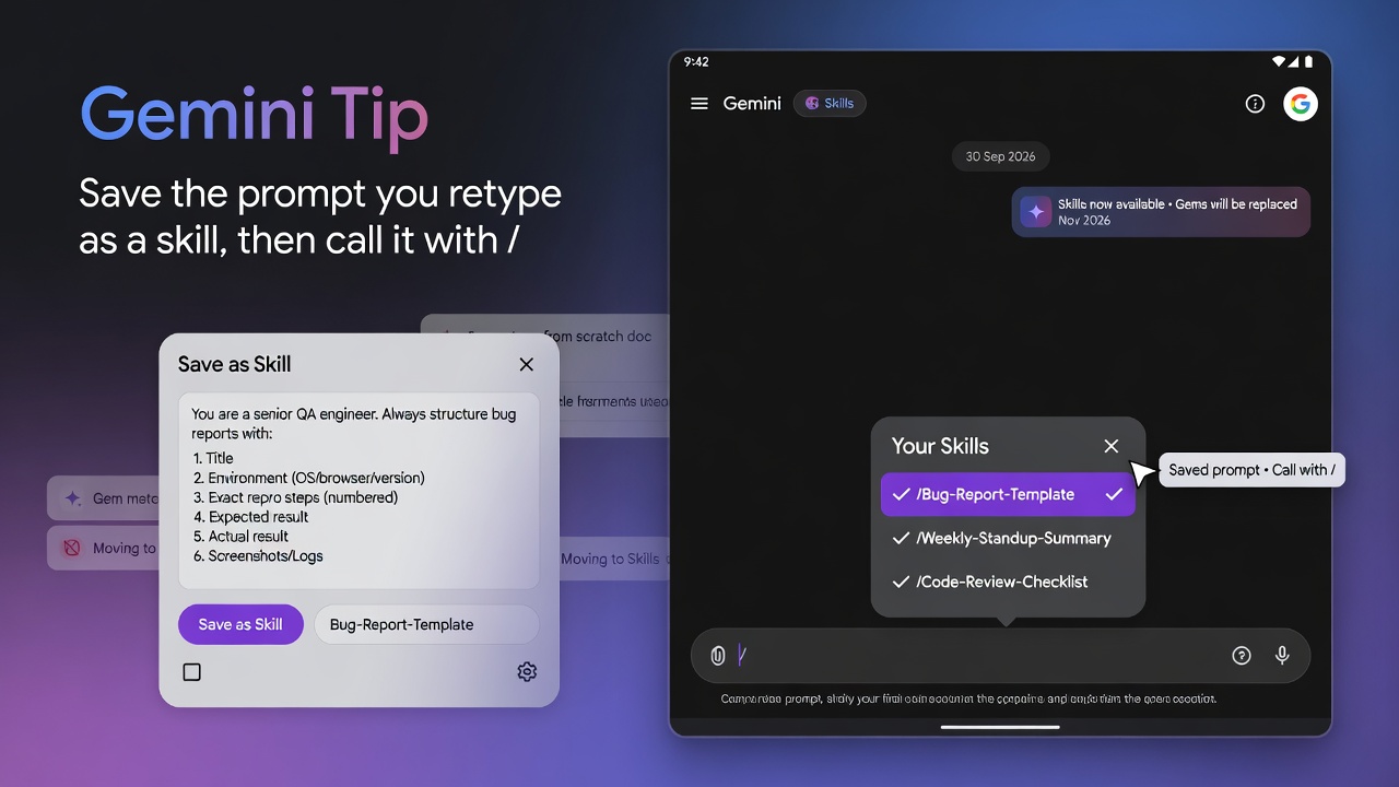Google's Gemini Skills replace Gems, turning repeated prompts into slash commands you call from the Gemini app.