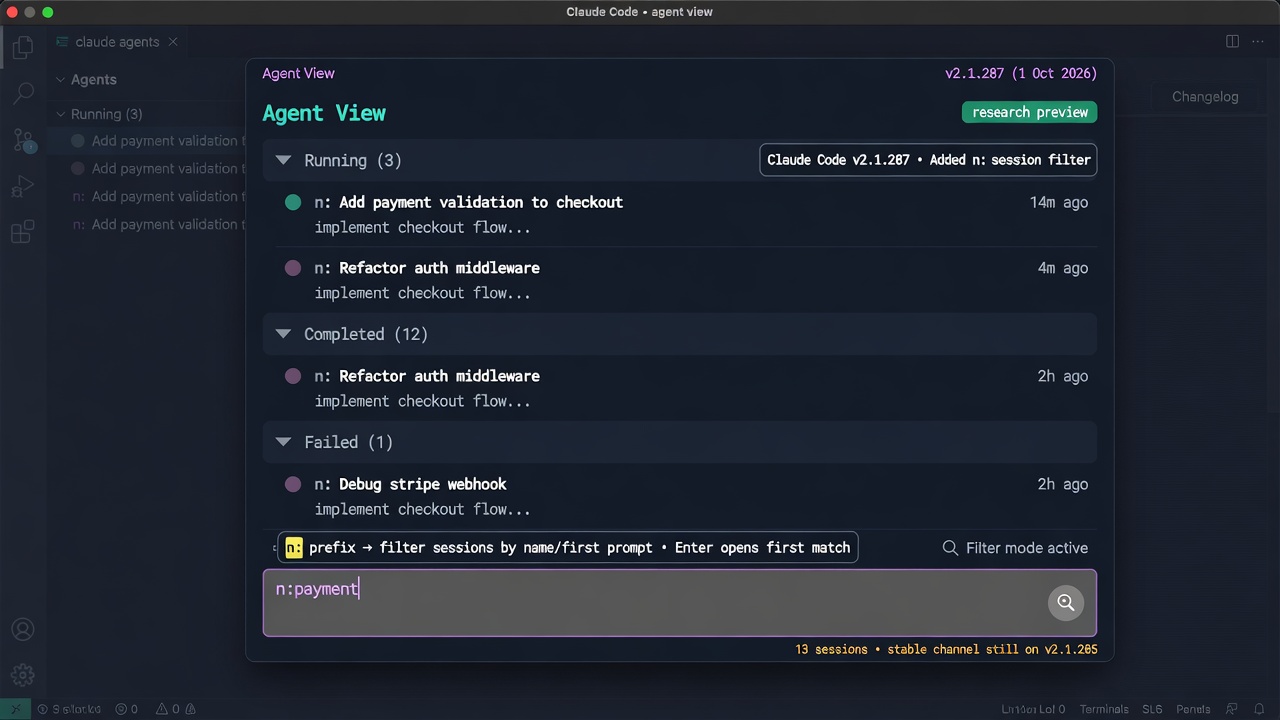 Claude Code v2.1.287 adds an n: prefix that filters agent-view sessions by name and first prompt instead of starting a new session.